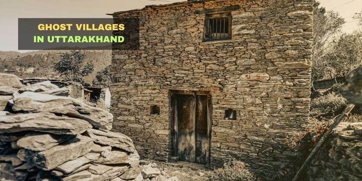 Ghost Villages in Uttarakhand