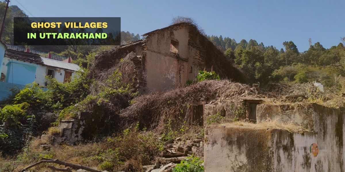 Ghost Villages in Uttarakhand