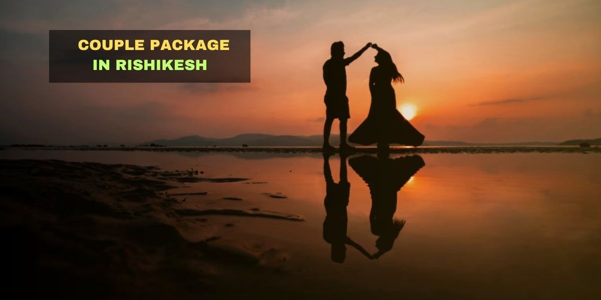 Couple Package in Rishikesh