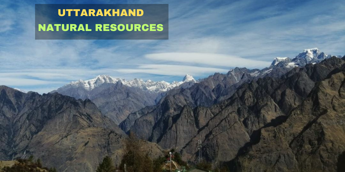 Natural Resources of Uttarakhand